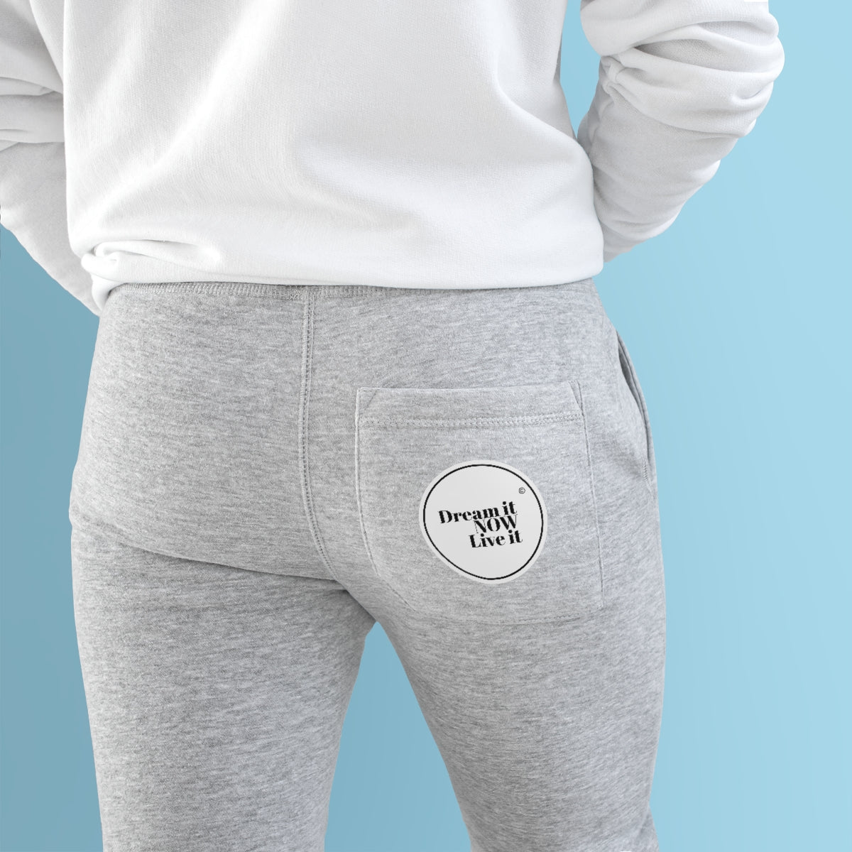 Dream it Now Live it Premium Fleece Joggers