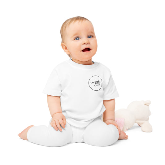 Dream it NOW Live it Baby T-Shirt