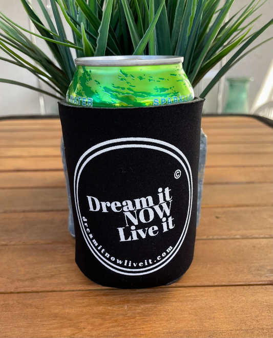 Dream it NOW Live it Koozie Can Holder